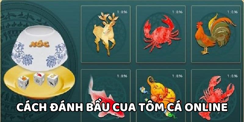 Luật đánh bầu cua trực tuyến mới nhất